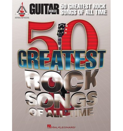 GUITAR WORLD: 50 GREATEST ROCK SONGS OF ALL TIME